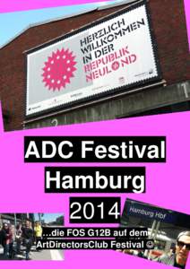 ADC Festival Hamburg 2014 …die FOS G12B auf dem ArtDirectorsClub Festival  MK2014