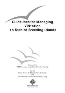 Guidelines for Managing Visitation to Seabird Breeding Islands Prepared by WBM Oceanics Australia and Gordon Claridge