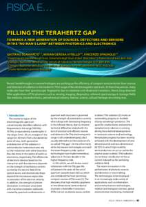 fisica e… Filling the terahertz gap Towards a new generation of sources, detectors and sensors in the “no man’s land” between photonics and electronics Gaetano Scamarcio1,2, Miriam Serena Vitiello3,4, Vincenzo Sp