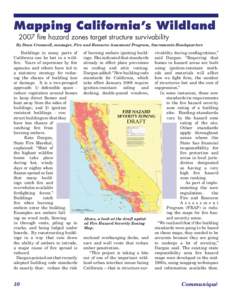 Mapping California’s Wildland 2007 fire hazard zones target structure survivability By Dean Cromwell, manager, Fire and Resource Assesment Program, Sacramento Headquarters Buildings in many parts of California can be l