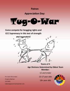 Patron Appreciation Day: Tug-O-War Come compete for bragging rights and CCC Supremacy in this test of strength