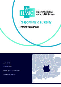 Responding to austerity Thames Valley Police July 2014 © HMIC 2014 ISBN: [removed]