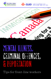 Mental Illness, Criminal OfFences, & Deportation Tips for front-line workers  Mental Illness,