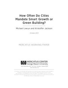 How Often Do Cities Mandate Smart Growth or Green Building? Michael Lewyn and Kristoffer Jackson October 2014