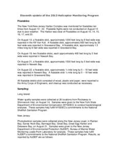 Eleventh update of the 2013 Helicopter Monitoring Program Floatables: The New York/New Jersey Harbor Complex was monitored for floatables ten times from August[removed]Floatable flights were not conducted on August 13 d