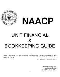 NAACP UNIT FINANCIAL & BOOKKEEPING GUIDE “The Unit must use the uniform bookkeeping system provided by the National Office.”