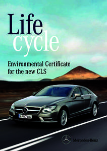 Life cycle Environmental Certificate for the new CLS  1