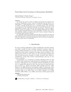 Semi-Supervised Learning on Riemannian Manifolds Mikhail Belkin∗ , Partha Niyogi †  University of Chicago, Department of Computer Science