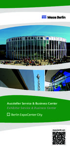 Aussteller Service & Business Center Exhibitor Service & Business Center messe-berlin.com  Ei