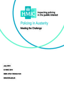 Policing in Austerity Meeting the Challenge July 2014 © HMIC 2014 ISBN: 