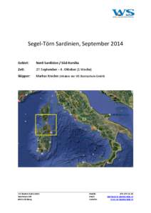 Segel-Törn Sardinien, September 2014 Gebiet: Nord-Sardinien / Süd-Korsika  Zeit: