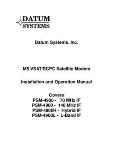 DATUM SYSTEMS Datum Systems, Inc. M5 VSAT/SCPC Satellite Modem Installation and Operation Manual