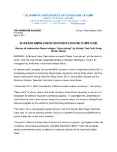 CALIFORNIA DEPARTMENT OF CONSUMER AFFAIRS OFFICE OF PUBLIC AFFAIRS 1625 North Market Boulevard, Suite N-323, Sacramento, CA[removed]P[removed]F[removed] | www.dca.ca.gov  FOR IMMEDIATE RELEASE