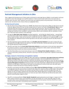 Nutrient Management Initiatives in Ohio Ohio is aggressively tackling issues of water quality, particularly harmful algal blooms (HABs). A multi-faceted, multi-year approach to reduce the discharges and runoff of nutrien