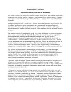 Irrigation Pipe Work Safety Seguridad en el trabajo con tuberías de irrigación Las tuberías de irrigación traen agua a nuestros campos de agricultura, pero también pueden traer peligros si no se instalan, mueven y m