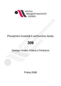 Prozatímní inventář k archivnímu fonduGestapo Hradec Králové a Pardubice