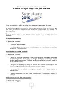 Élections régionales des 6 et 13 décembreCharte éthique proposée par Anticor Cette charte éthique a valeur de contrat entre Anticor et la tête de liste signataire. La tête de liste signataire respecte les 