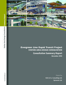 Station Area Design Consultation Summary Report  Evergreen Line Rapid Transit Project STATION AREA DESIGN CONSULTATION  Consultation Summary Report
