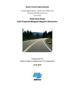 Acorn Curve Improvement Located approximately 14 miles east of Blue Lake 01-HUM-299 PM[removed]EA 0A360  Draft Initial Study