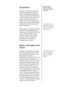Introduction National research shows that more and more jurisdictions across the country are implementing domestic violence court systems. While there is great diversity in what these court