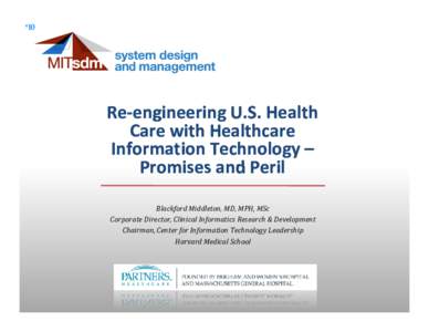 ‘10  ReRe-engineering U.S. Health Care with Healthcare Information Technology – Promises and Peril