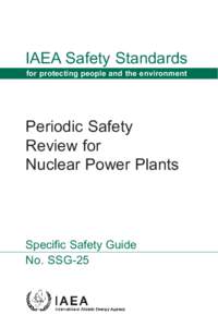 IAEA Safety Standards for protecting people and the environment Periodic Safety Review for Nuclear Power Plants