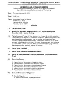 University of Hawai‘i – Board of Regents – Bachman 209 – 2444 Dole Street – Honolulu, HI[removed]Telephone: ([removed]; Fax: ([removed]NOTICE OF BOARD OF REGENTS’ MEETING Board business not completed o