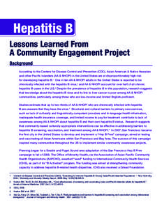 Hepatitis B Lessons Learned From A Community Engagement Project Background According to the Centers for Disease Control and Prevention (CDC), Asian American & Native Hawaiian and other Pacific Islanders (AA & NHOPI) in t