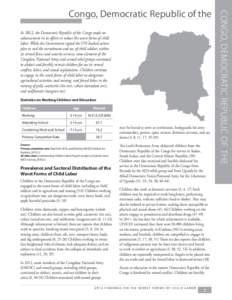 In 2012, the Democratic Republic of the Congo made no advancement in its efforts to reduce the worst forms of child labor. While the Government signed the UN-backed action plan to end the recruitment and use of child sol