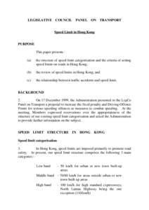 LEGISLATIVE COUNCIL PANEL ON TRANSPORT  Speed Limit in Hong Kong PURPOSE This paper presents (a)