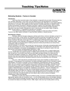 Motivating Students – Factors to Consider Introduction Learning is like most other tasks in that motivation is required to do your best. Of course, learning can, and does, take place in many ways: from the absence of a