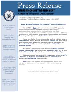 Office of Economic Development FOR IMMEDIATE RELEASE: August 5, 2010 Media Contact: Wini Roche, Tourism & Marketing Manager – [removed]Zagat Ratings Released for Harford County Restaurants (Bel Air, MD) - - Zagat g