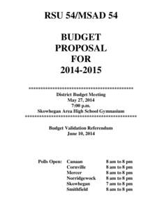 RSU 54/MSAD 54 BUDGET PROPOSAL FOR[removed] ********************************************