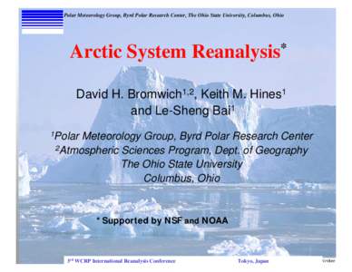 Poles / MM5 / Byrd Polar Research Center / Meteorology / Weather Research and Forecasting model / David H. Bromwich / Polar meteorology / Polar region / International Polar Year / Physical geography / Atmospheric sciences / Extreme points of Earth