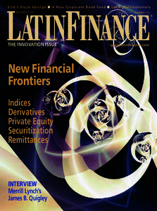 S l i m ’s S t o c k S p l u r g e ■ A N e w C o r p o r a t e B o n d F u n d ■ L a t i n M u l t i n a t i o n a l s DECEMBER 2006 THE INNOVATION ISSUE  New Financial