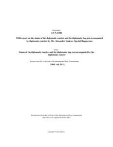 Document:-  A/CNFifth report on the status of the diplomatic courier and the diplomatic bag not accompanied by diplomatic courier, by Mr. Alexander Yankov, Special Rapporteur