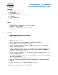 Next Generation 911 Work Group Meeting Notes for October 13, 2011 _____________________________________________________________________________________________________________________ ATTENDEES • Gar Clarke (Glenn Cond