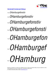   www.linotype.com Helvetica® Condensed Oblique 24 pt