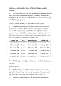 US DOLLAR REPO OPERATIONS: BANK OF ENGLAND MARKET NOTICE 1 This Market Notice sets out the terms that will apply to the Bank of England’s