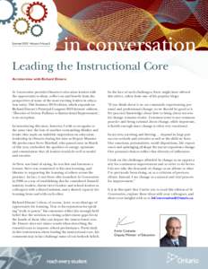 Summer 2010 –Volume 1I • Issue 3  Leading the Instructional Core An interview with Richard Elmore  In Conversation provides Ontario’s education leaders with