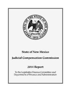 1  Introduction In 2005, the Legislature enacted Senate Bill 263 creating the Judicial Compensation Commission, an independent six-member Commission charged with recommending to the Legislative Finance Committee and the