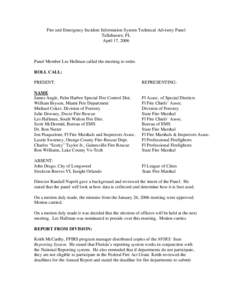 Fire and Emergency Incident Information System Technical Advisory Panel Tallahassee, FL April 17, 2006 Panel Member Les Hallman called the meeting to order. ROLL CALL: