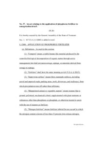 No. 37. An act relating to the application of phosphorus fertilizer to nonagricultural turf. (H.26) It is hereby enacted by the General Assembly of the State of Vermont: Sec[removed]V.S.A. § 1266b is added to read: § 12