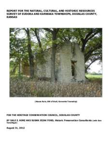 REPORT FOR THE NATURAL, CULTURAL, AND HISTORIC RESOURCES SURVEY OF EUDORA AND KANWAKA TOWNSHIPS, DOUGLAS COUNTY, KANSAS (House Ruin, SW of Stull, Kanwaka Township)