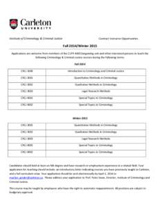 Institute of Criminology & Criminal Justice  Contract Instructor Opportunities Fall 2014/Winter 2015 Applications are welcome from members of the CUPE 4600 bargaining unit and other interested persons to teach the