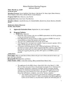 Maine Newborn Hearing Program Advisory Board Date: March 14, [removed]:00 to 4:00 Members Present: Carrie Ouellette, Cindy Brown, Deb Stroud, Dr. Romy Spitz, Eileen Peterson, Karen Hopkins, Karen Perry, Kristen Shorey, Lou