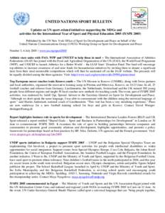 UNITED NATIONS SPORT BULLETIN Updates on UN sport-related initiatives supporting the MDGs and activities for the International Year of Sport and Physical Education[removed]IYSPE[removed]Published by the UN New York Office of