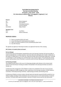 PLATFORM ON HUMAN HEALTH Steering Committee Meeting November 1, :00 – 12:00 KU, International sundhed, Øster Farimagsgade 5, Bygning 9, 2. sal Minutes Present: