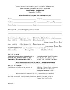 United Keetoowah Band of Cherokee Indians in Oklahoma 64th Annual Keetoowah Cherokee Celebration Food Vendor Application September 13, 2014 Application must be complete or it will not be accepted Name: __________________