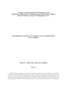 Finance and Economics Discussion Series Divisions of Research & Statistics and Monetary Affairs Federal Reserve Board, Washington, D.C. Examining the Impact of Credit Access on Small Firm Survivability
